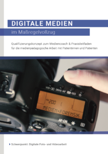 Digitale Medien im Maßregelvollzug