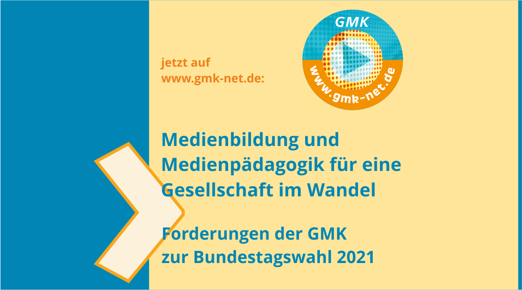 Medienbildung und Medienpädagogik für eine Gesellschaft im Wandel. Forderungen der GMK zur Bundestagswahl 2021.