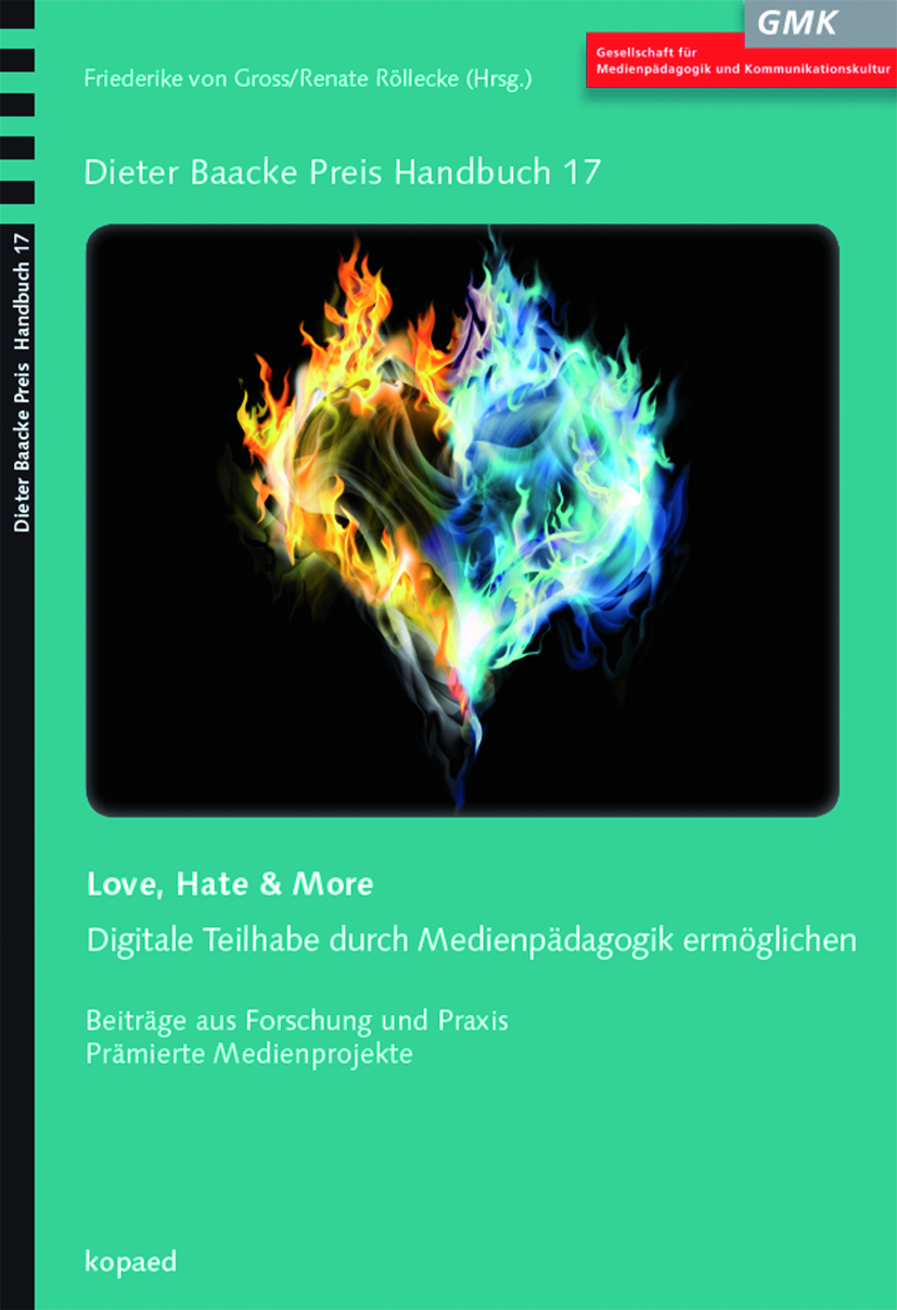 Cover-Vorderseite "Love, Hate & More" - Digitale Teilhabe durch Medienpädagogik ermöglichen. Dieter Baacke Preis Handbuch 17. Bild eines flammenden Herzens