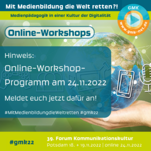 Online-Workshops Forum Kommunikationskultur 2022 "Mit Medienbildung die Welt retten?!", Weltkugel auf Hand und verschiedene Medien