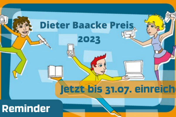 Dieter-Baacke-Preis-Logo: drei Figuren jonglieren mit Medien; Reminder: Jetzt bis 31.07. einreichen!