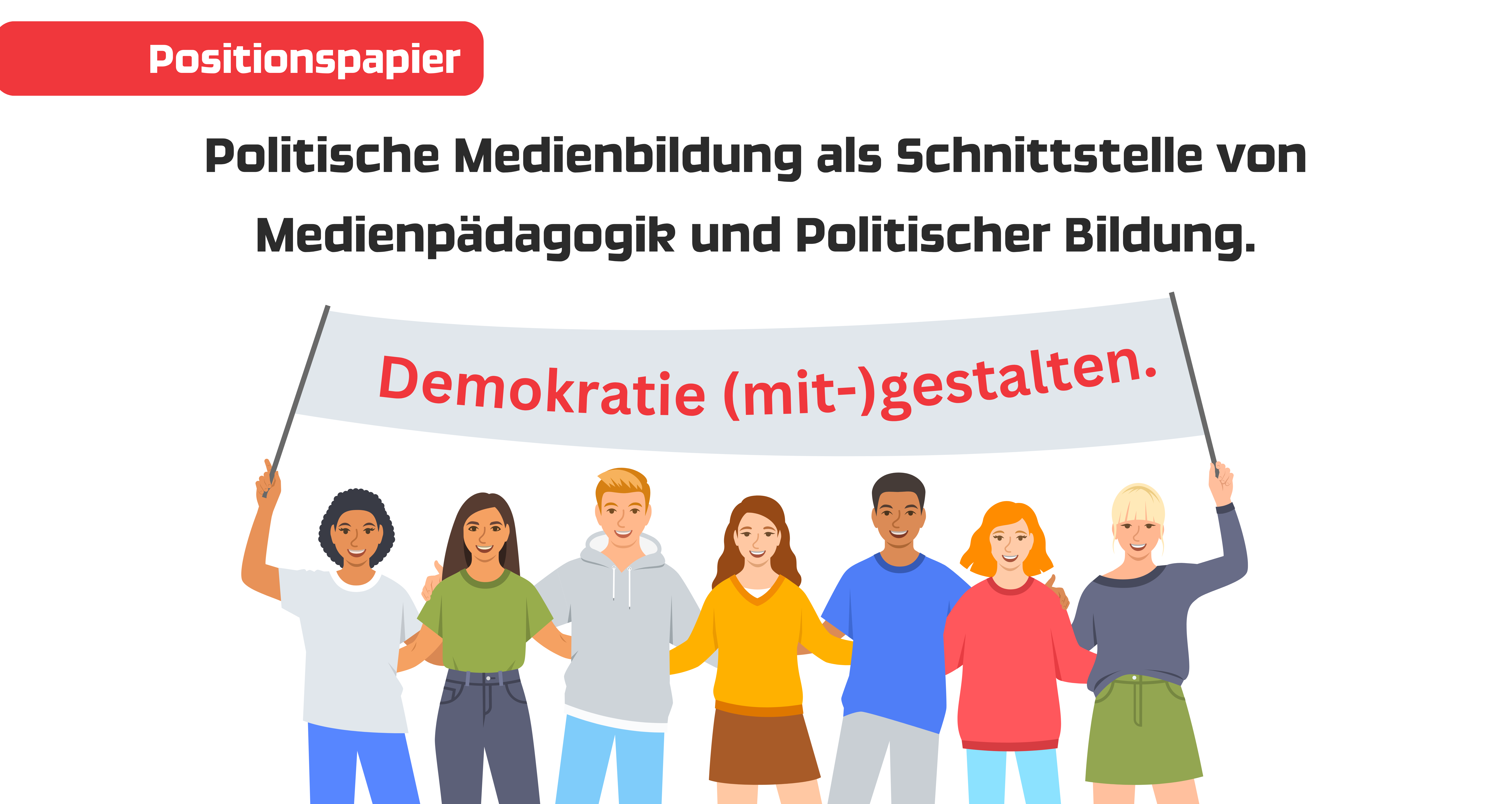 Sieben unterschiedliche Menschen halten ein Banner hoch mit der Aufschrift "Demokratie (mit-)gestalten"
