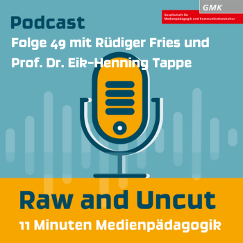 Keyvisual Podcast "Raw and Uncut - 11 Minuten Medienpädagogik"