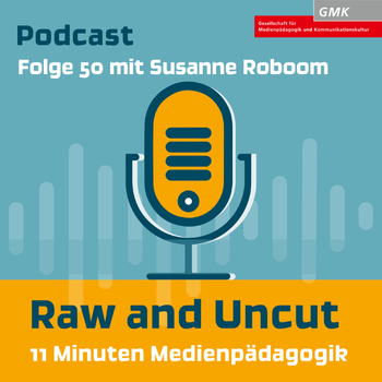 Keyvisual Podcast "Raw and Uncut - 11 Minuten Medienpädagogik"
