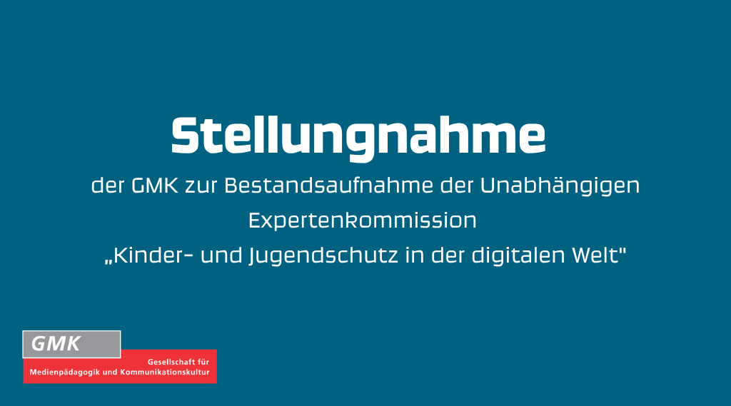 Stellungnahme der GMK zur Bestandsaufnahme der Unabhängigen Expertenkommission „Kinder- und Jugendschutz in der digitalen Welt"